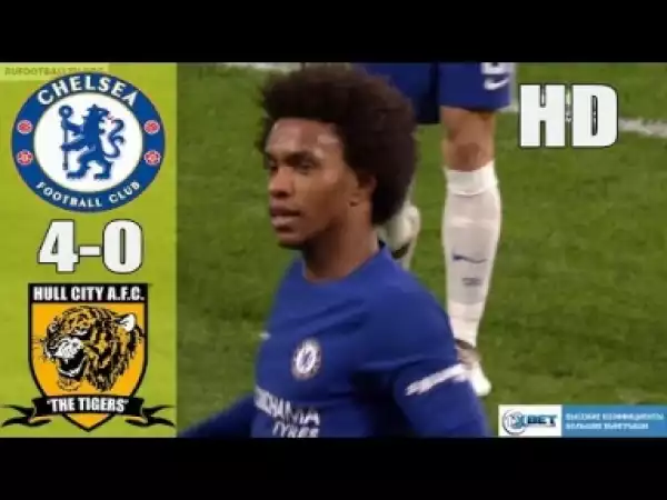 Video: Chelsea vs Hull City 4-0 All Goals & Highlights 16/02/2018 HD